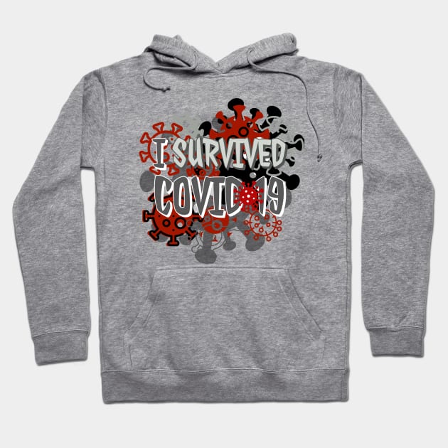 I Survived COVID-19! Hoodie by Shirtacle